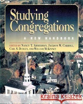 Studying Congregations: A New Handbook Ammerman, Nancy T. 9780687006519 Abingdon Press