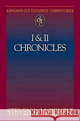 Abingdon Old Testament Commentaries: I & II Chronicles Steven L. McKenzie 9780687007509
