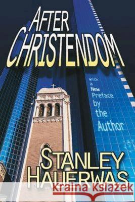 After Christendom Hauerwas, Stanley 9780687009299