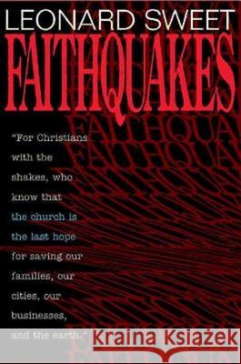 Faithquakes Leonard Sweet 9780687015160 Abingdon Press