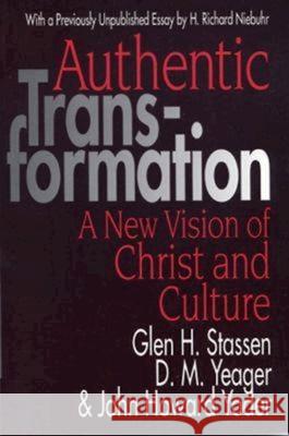 Authentic Transformation: A New Vision of Christ and Culture Stassen, Glen H. 9780687022731 Abingdon Press