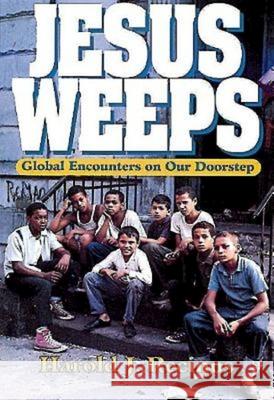 Jesus Weeps: Global Encounters on Our Doorstep Recinos, Hal J. 9780687031856