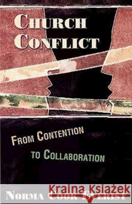 Church Conflict: From Contention to Collaboration Everist, Norma Cook 9780687038015