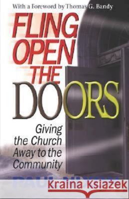 Fling Open the Doors: Giving the Church Away to the Community Nixon, Paul 9780687045549 Abingdon Press