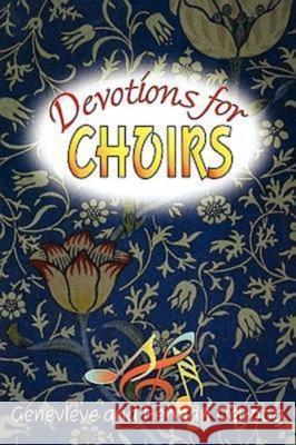 Devotions for Choirs Genevieve Dehoog Herman Dehoog 9780687052486 Abingdon Press