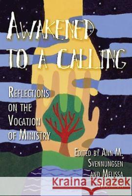 Awakened to a Calling: Reflections on the Vocation of Ministry Wiginton, Melissa 9780687053902 Abingdon Press