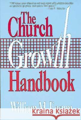 The Church Growth Handbook William M. Easum 9780687055234 Abingdon Press
