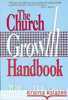 The Church Growth Handbook William M. Easum 9780687055234