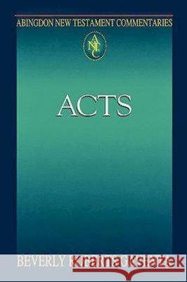 Abingdon New Testament Commentaries: Acts Beverly Roberts Gaventa 9780687058211 Abingdon Press