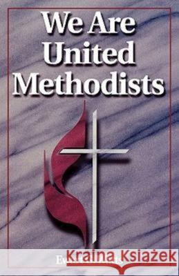 We Are United Methodists Revised Watts, Ewart G. 9780687082223 Abingdon Press
