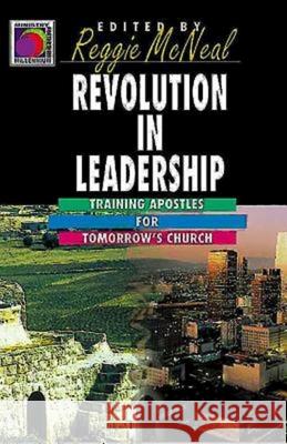 Revolution in Leadership: Training Apostles for Tomorrow's Church (Ministry for the Third Millennium Series) McNeal, Reggie 9780687087075 Abingdon Press