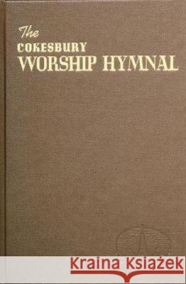 The Cokesbury Worship Hymnal Abingdon Press 9780687088638 Abingdon Press