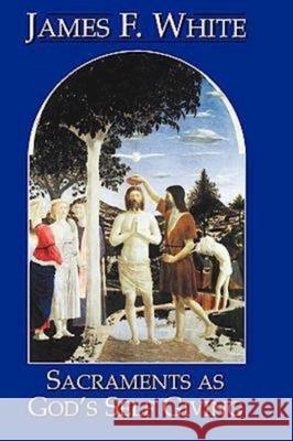 Sacraments as God's Self Giving 23058 White, James F. 9780687095650 Abingdon Press