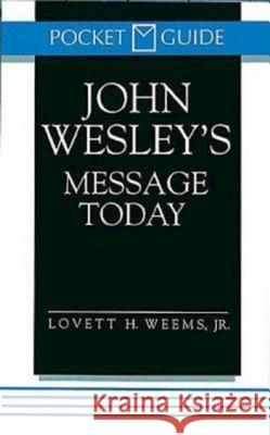 John Wesley's Message Today Lovett H. Weems 9780687316816