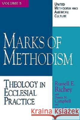 United Methodism and American Culture Volume 5: Marks of Methodism: Theology in Ecclesial Practice Campbell, Dennis M. 9780687329397 Abingdon Press