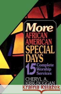More African American Special Days: 15 Complete Worship Services Kirk-Duggan, Cheryl 9780687343645