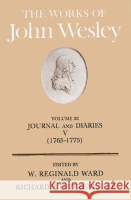 The Works of John Wesley Volume 22: Journal and Diaries V (1765-1775) Heitzenrater, Richard P. 9780687462261 Abingdon Press