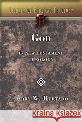 God in New Testament Theology L. W. Hurtado 9780687465453 Abingdon Press