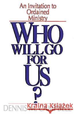 Who Will Go for Us? Campbell, Dennis M. 9780687467754 Abingdon Press