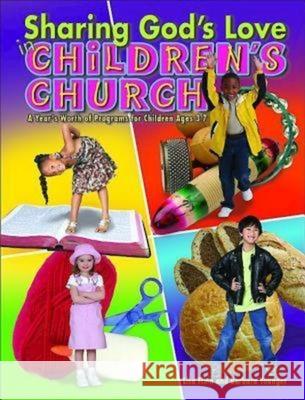 Sharing God's Love in Children's Church: A Year's Worth of Programs for Children Ages 3-7 Lisa Flinn Barbara Younger 9780687491650