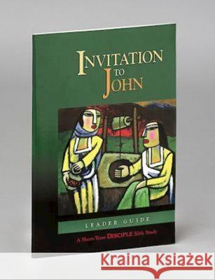 Invitation to John: Leader Guide: A Short-Term Disciple Bible Study Robert D. Kysar 9780687642779 Abingdon Press