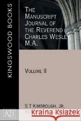 The Manuscript Journal of the Reverend Charles Wesley, M.A.: Volume II Newport, Kenneth G. C. 9780687646142 Kingswood Books