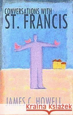Conversations with St. Francis Howell, James C. 9780687650491