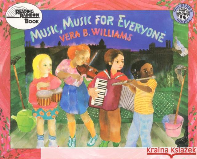 Music, Music for Everyone Vera B. Williams Vera B. Williams 9780688078119 HarperTrophy