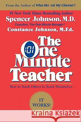 The One Minute Teacher Constance Johnson Spencer Johnson 9780688082499 HarperCollins Publishers