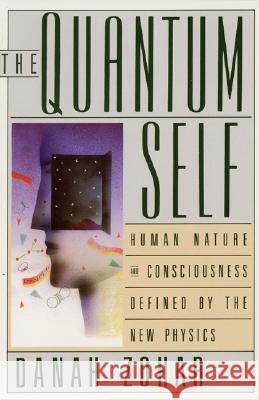 The Quantum Self Danah Zohar 9780688107369 Harper Perennial