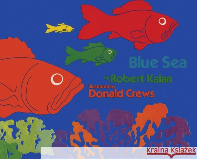 Blue Sea Robert Kalan Donald Crews 9780688115098 Mulberry Books