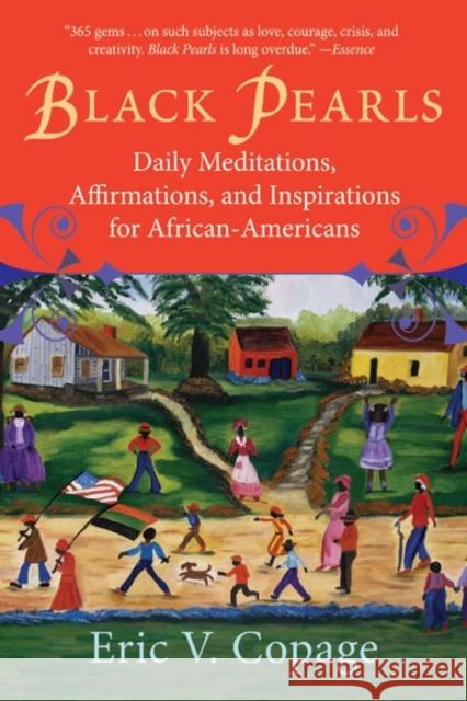 Black Pearls: Daily Meditations, Affirmations, and Inspirations for African-Americans Eric V. Copage 9780688122911 Amistad Press