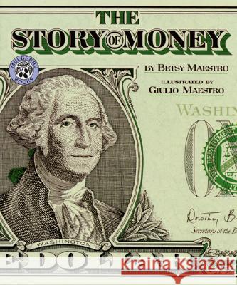 The Story of Money: Hundreds of Games and Exercises... Betsy Maestro Giulio Maestro 9780688133047 HarperTrophy