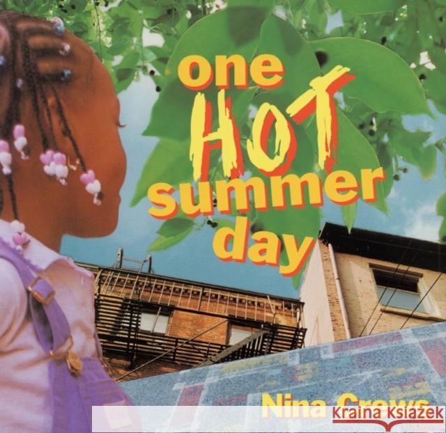 One Hot Summer Day Nina Crews Nina Crews 9780688133931 Greenwillow Books