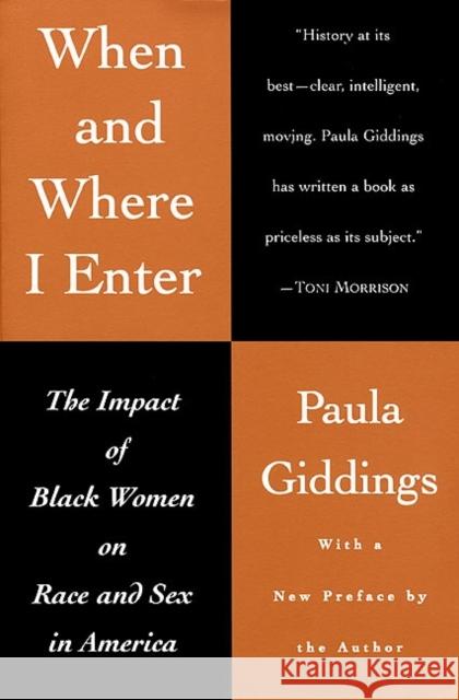 When and Where I Enter: The Impact of Black Women on Race and Sex in America Paula Giddings 9780688146504 Amistad Press