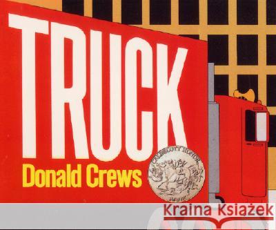 Truck Donald Crews 9780688155971 Greenwillow Books
