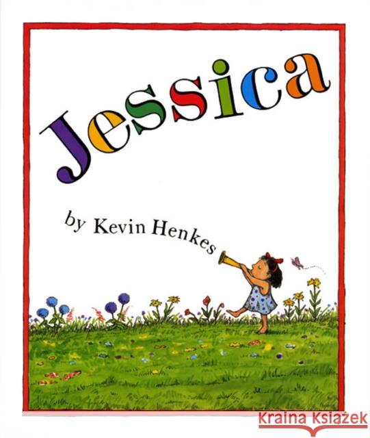 Jessica Kevin Henkes Kevin Henkes 9780688158477 Greenwillow Books