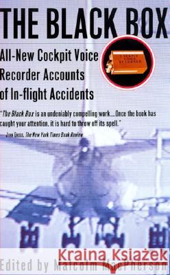 The Black Box: All-New Cockpit Voice Recorder Accounts of In-Flight Accidents Malcolm Cook MacPherson 9780688158927