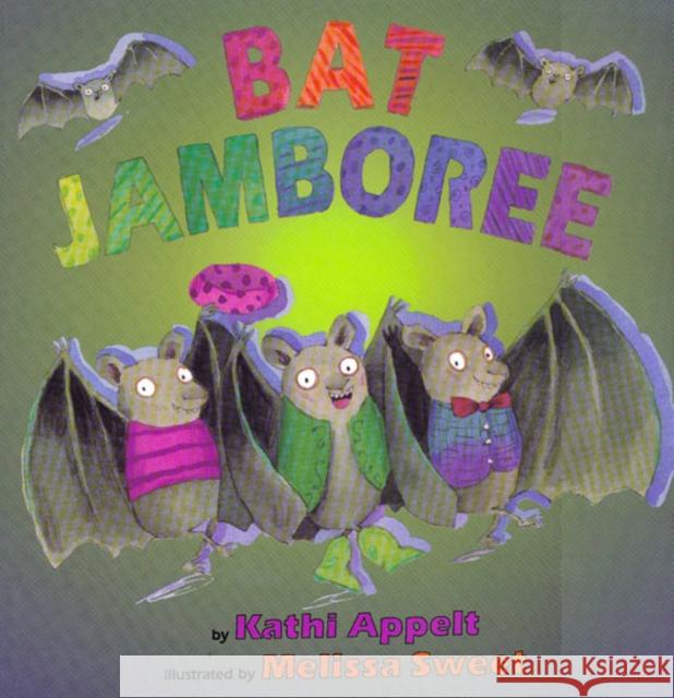Bat Jamboree Kathi Appelt Melissa Sweet 9780688161675 HarperTrophy