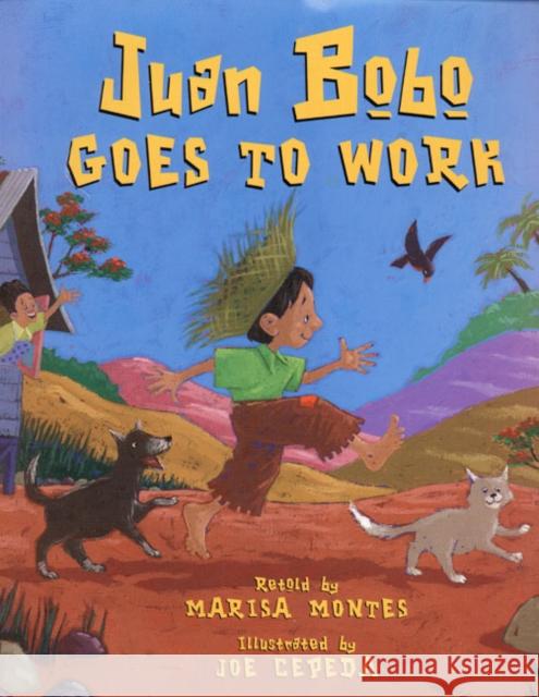 Juan Bobo Goes to Work: A Puerto Rican Folk Tale Marisa Montes Joe Cepeda 9780688162337 HarperCollins Publishers