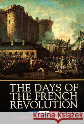 The Days of the French Revolution Christopher Hibbert 9780688169787