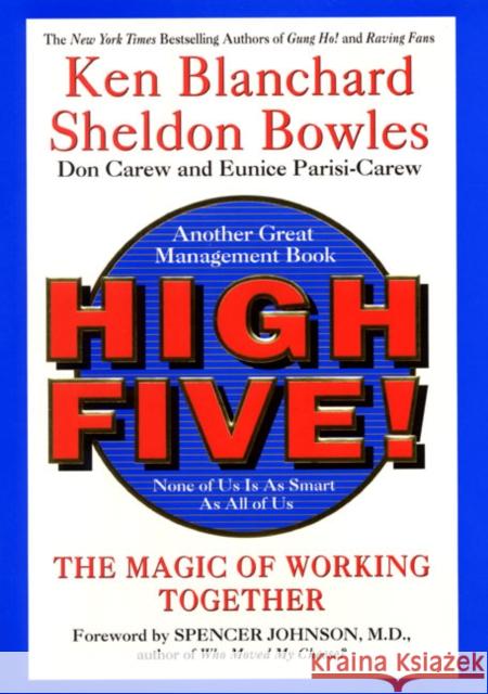 High Five! None of Us Is as Smart as All of Us Ken Blanchard Shannon Bowles Sheldon M. Bowles 9780688170363 William Morrow & Company