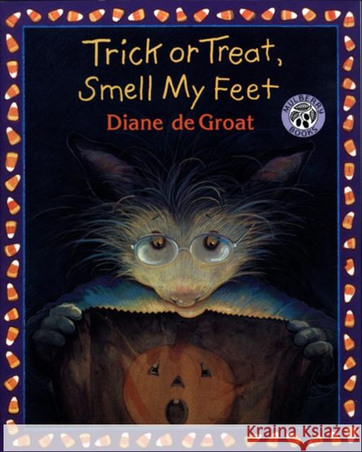 Trick or Treat, Smell My Feet Diane d 9780688170615