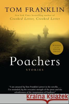 Poachers: Stories Tom Franklin 9780688177713 Harper Perennial
