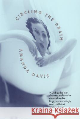 Circling the Drain: Stories Amanda Davis 9780688179090 Harper Perennial