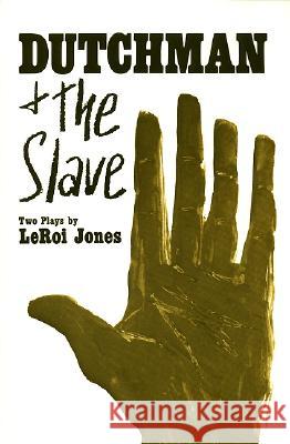 Dutchman and the Slave: Two Plays Jones, Leroi 9780688210847 Harper Perennial