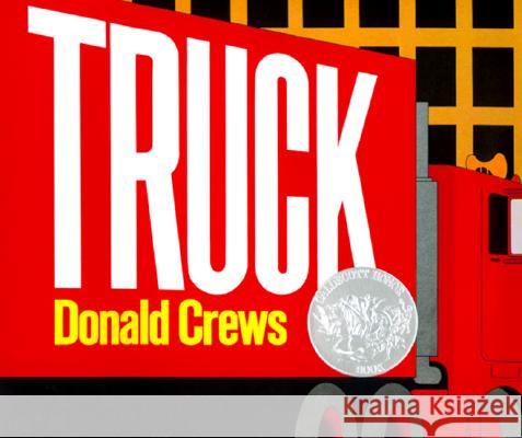 Truck Donald Crews Donald Crews 9780688842444 Greenwillow Books