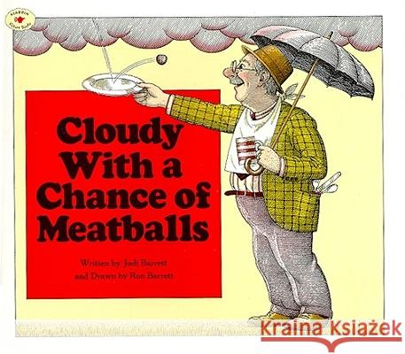 Cloudy with a Chance of Meatballs Judi Barrett Ron Barrett 9780689707490 Aladdin Paperbacks