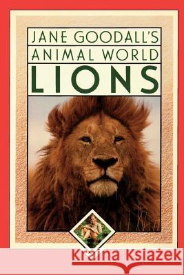 Jane Goodall's Animal World Lions Leslie McGuire Leslie Macguire Jane Goodall 9780689713224 iBooks