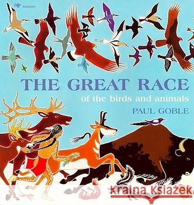 The Great Race Paul Goble Paul Goble 9780689714528 Aladdin Paperbacks